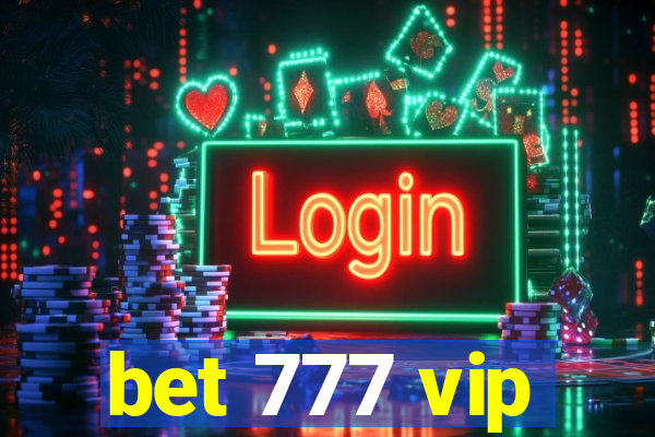 bet 777 vip